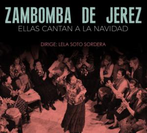 Lela Soto capitanea una genuina zambomba flamenca jerezana en ‘Ellas cantan a la Navidad’