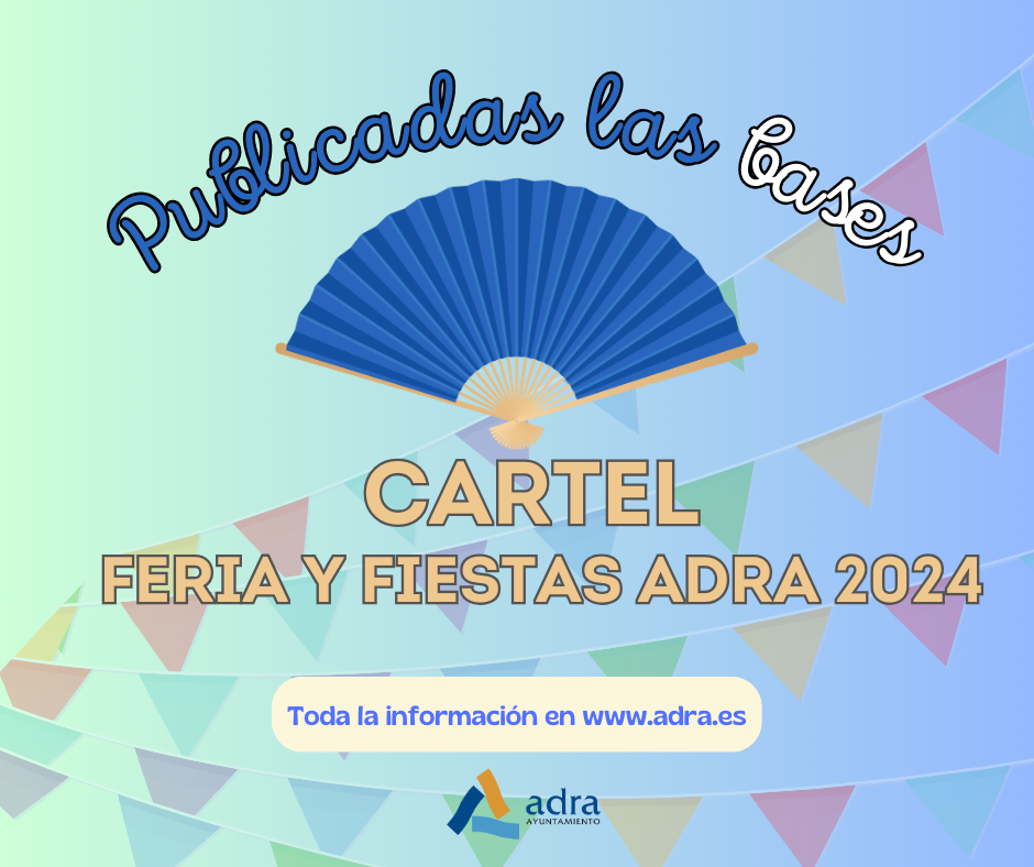 El Ayuntamiento de Adra busca el cartel anunciador de la Feria y Fiestas 2024