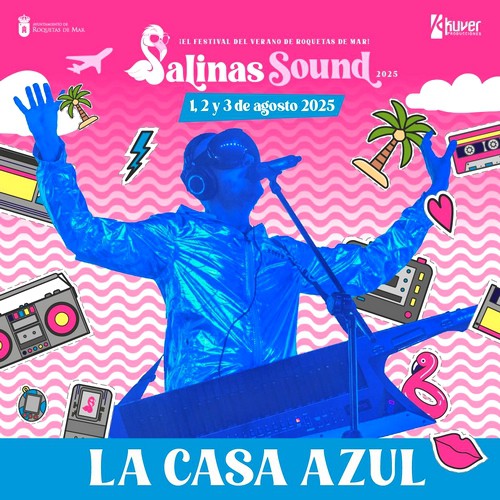 La Casa Azul abrirá el Salinas Sound Festival 2025 en Roquetas de Mar