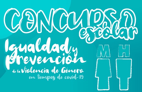 Convocado el “I Concurso Escolar Igualdad y Prevención de la violencia de género en tiempos de COVID- 19”