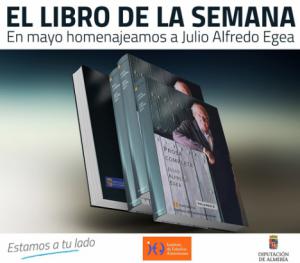 Diputación homenajea a Julio Alfredo Egea con ‘El libro de la semana’