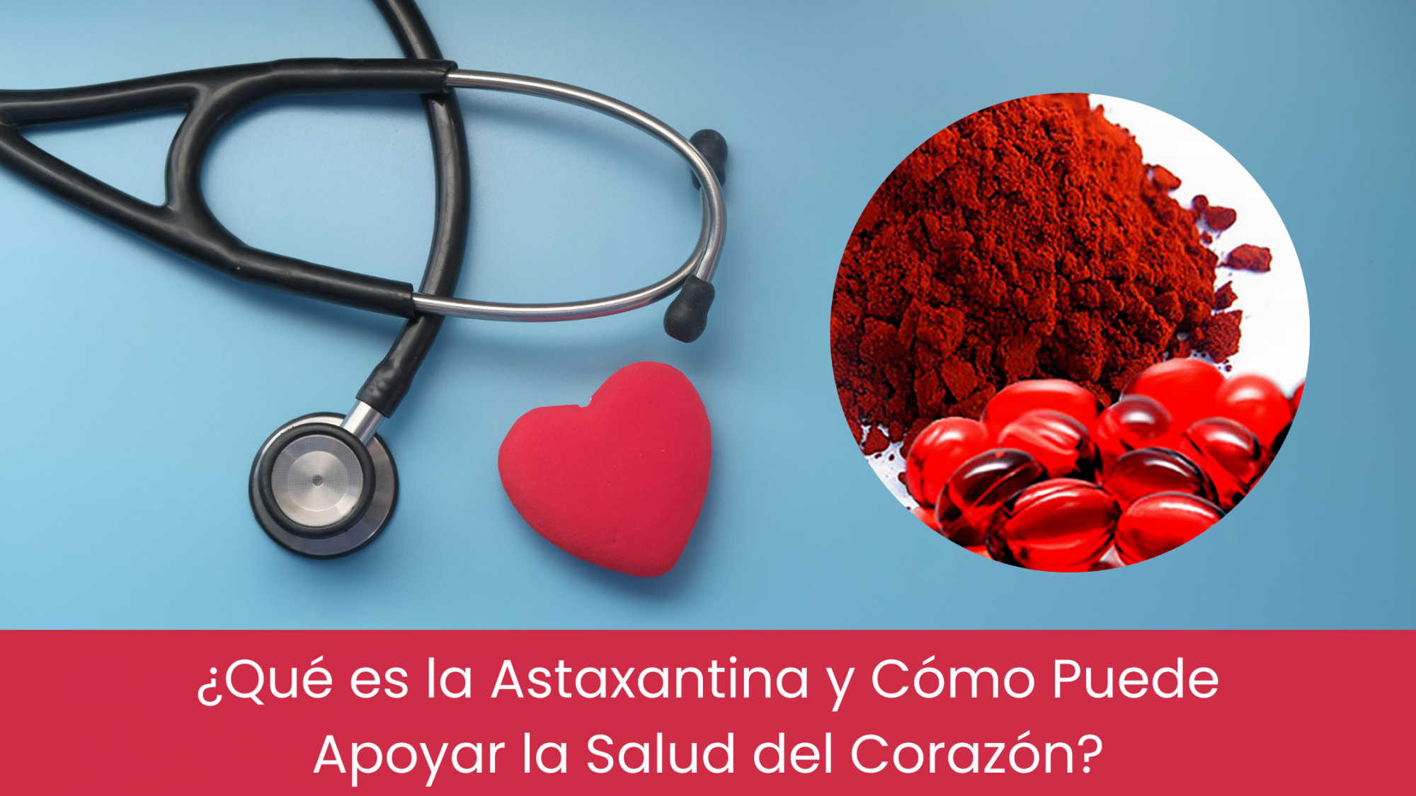 ¿Qué es la Astaxantina y Cómo Puede Apoyar la Salud del Corazón?